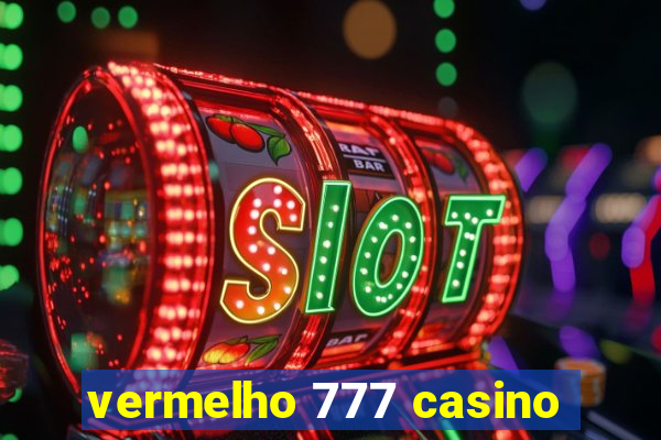 vermelho 777 casino